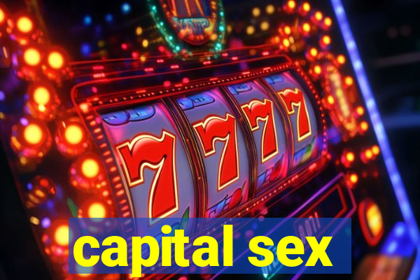 capital sex